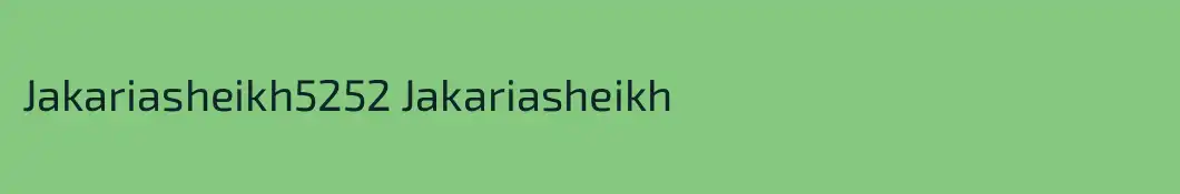 Jakariasheikh5252 Jakariasheikh